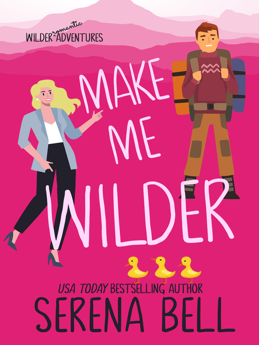 Title details for Make Me Wilder by Serena Bell - Available